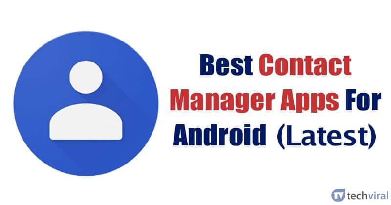 15 Best Contact Manager Apps For Android in 2024